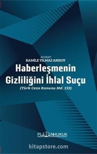 Haberleşmenin Gizliliğini İhlal Suçu