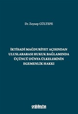 İktisadi Mağduriyet Açısından Uluslararası Hukuk Bağlamında Üçüncü Dünya Ülkelerinin Egemenlik Hakkı