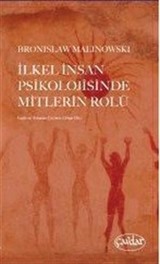 İlkel İnsan Psikolojisinde Mitlerin Rolü