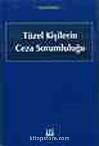 Tüzel Kişilerin Ceza Sorumluluğu