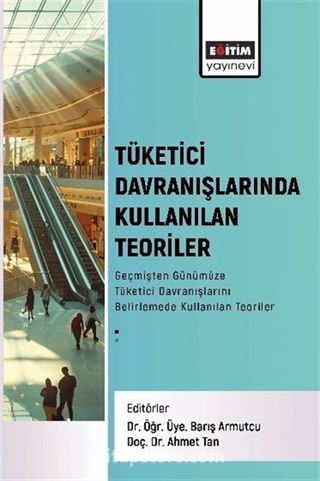 Tüketici Davranışlarında Kullanılan Teoriler