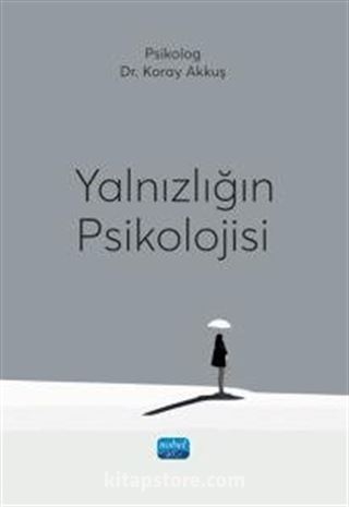 Yalnızlığın Psikolojisi