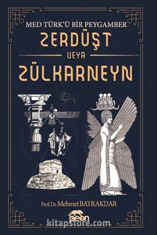 Med Türk'ü Bir Peygamber Zerdüşt veya Zülkarneyn
