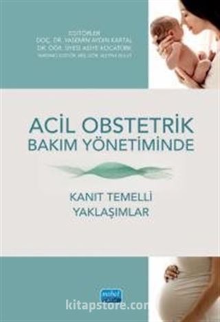 Acil Obstetrik Bakım Yönetiminde Kanıt Temelli Yaklaşımlar