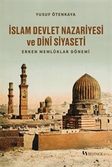 İslam Devlet Nazariyesi ve Dinî Siyaseti