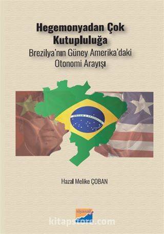 Hegomanyadan Çok Kutupluluğa