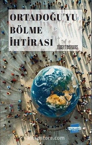 Ortadoğu'yu Bölme İhtirası