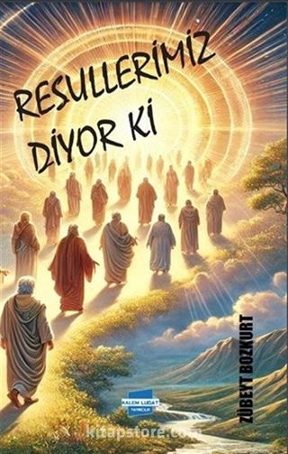 Resullerimiz Diyor Ki