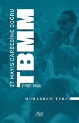 27 Mayıs Darbesine Doğru Tbmm (1957-1960)