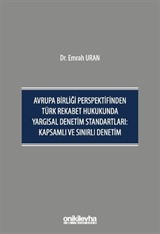 Avrupa Birliği Perspektifinden Türk Rekabet Hukukunda Yargısal Denetim Standartları: Kapsamlı ve Sınırlı Denetim