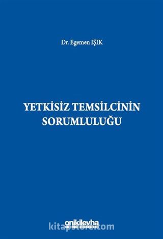 Yetkisiz Temsilcinin Sorumluluğu