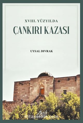 XVIII. Yüzyılda Çankırı Kazası