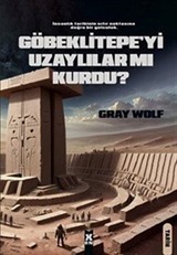 Göbeklitepe'yi Uzaylılar mı Kurdu?