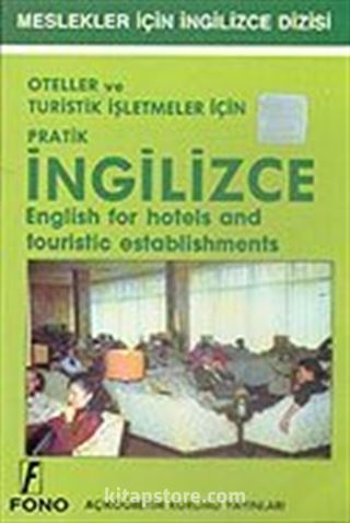 Oteller ve Turistik İşletmeler İçin Pratik İngilizce