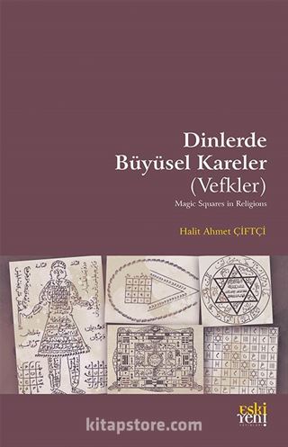 Dinlerde Büyüsel Kareler (Vefkler)