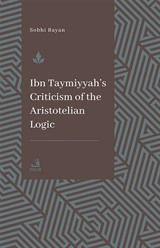 Ibn Taymiyyah's Criticism of the Aristotelian Logic