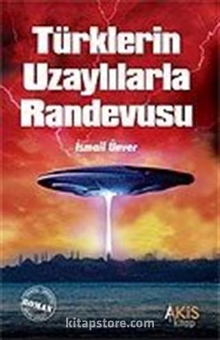 Türklerin Uzaylılarla Randevusu