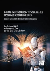 Digital Okuryazarlığın Teknoloji Kabul Modeliyle Değerlendirilmesi: Osmaniye İli Üniversite Öğrencileri Üzerine Bir Araştırma