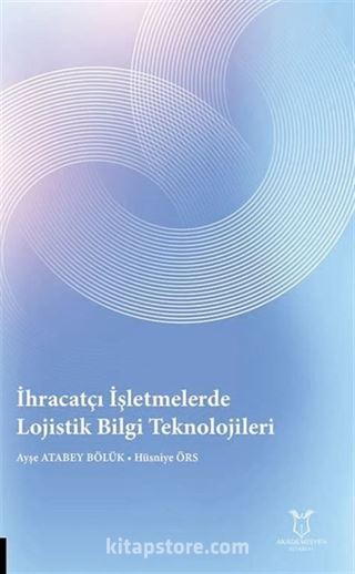 İhracatçı İşletmelerde Lojistik Bilgi Teknolojileri