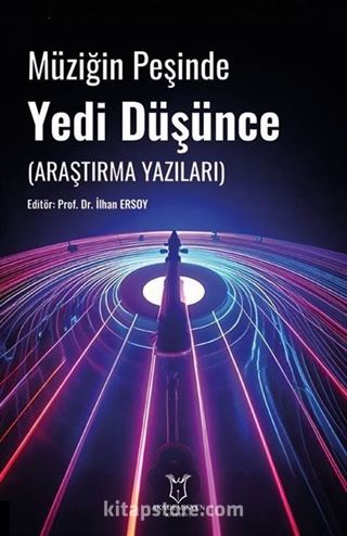 Müziğin Peşinde Yedi Düşünce (Araştırma Yazıları)