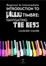 Beginner To Intermediate Introduction To Piano Timbre: Navıgatıng The Keys