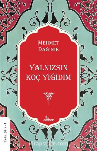 Yalnızsın Koç Yiğidim