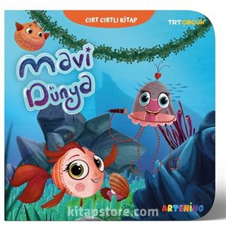 Mavi Dünya - Trt Çocuk Cırt Cırtlı Kitap