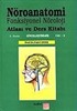 Nöroanatomi Fonksiyonel Nöroloji Atlası ve Ders Kitabı