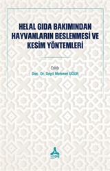 Helal Gıda Bakımından Hayvanların Beslenmesi ve Kesim Yöntemleri