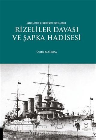 Rizeliler Davası ve Şapka Hadisesi