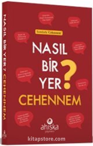 Nasıl Bir Yer Cehennem ?