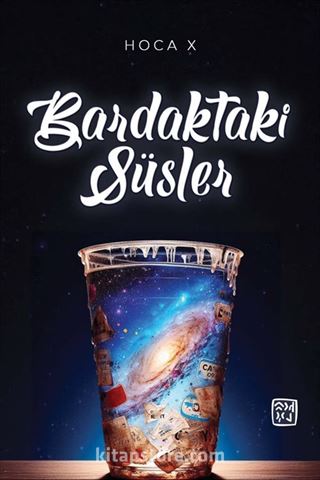 Bardaktaki Süsler