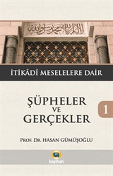 Şüpheler ve Gerçekler 1