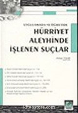 Hürriyet Aleyhinde İşlenen Suçlar