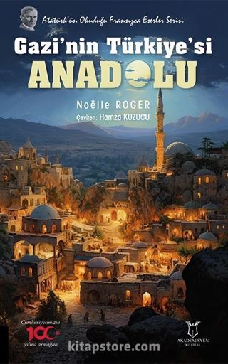 Gazi'nin Türkiye'si Anadolu