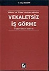 Vekaletsiz İş Görme (Negotiorum Gestio) / Roma ve Türk Hukuklarında