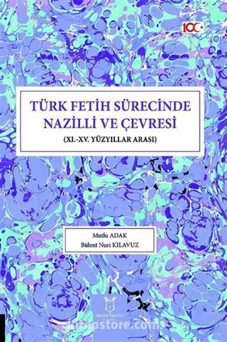 Türk Fetih Sürecinde Nazilli ve Çevresi