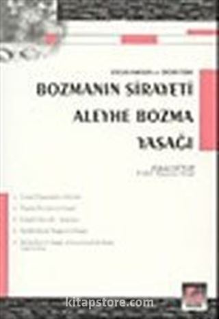 Bozmanın Sirayeti Aleyhe Bozma Yasağı