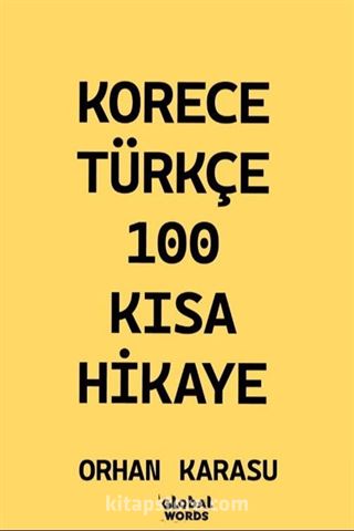 Korece-Türkçe 100 Kısa Hikaye