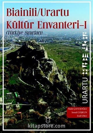 Bianili Urartu Kültür Envanteri-1 (Türkiye Sınırları)