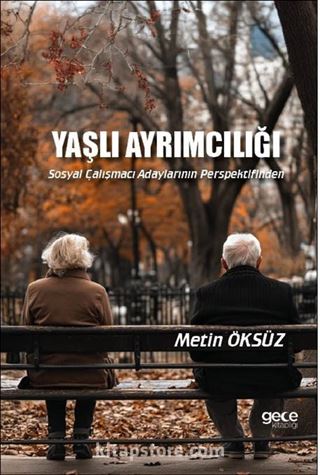 Yaşlı Ayrımcılığı