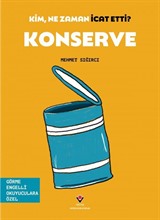 Kim, Ne Zaman İcat Etti? / Konserve (Görme Engelliler İçin Braille Baskı)