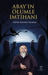 Abay'ın Ölümle İmtihanı