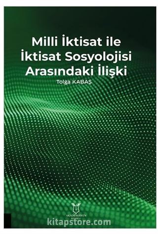 Milli İktisat ile İktisat Sosyolojisi Arasındaki İlişki