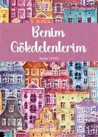 Benim Gökdelenlerim