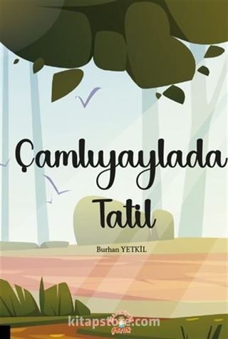 Çamlıyaylada Tatil