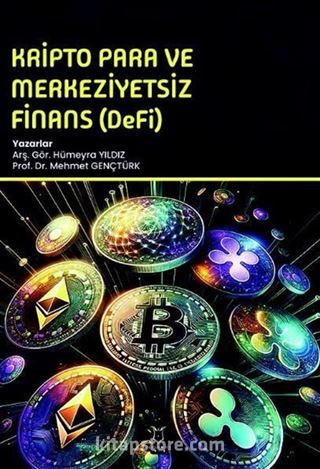 Kripto Para ve Merkeziyetsiz Finans (DeFi)