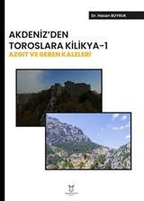 Akdeniz' den Toroslara Kilikya-1 Azgıt ve Geben Kaleleri