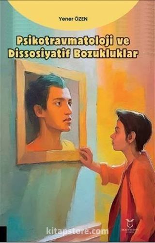 Psikotravmatoloji ve Dissosiyatif Bozukluklar