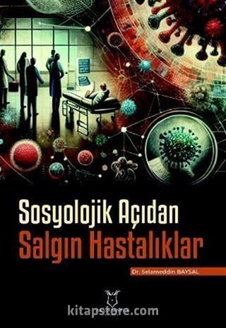 Sosyolojik Açıdan Salgın Hastalıklar